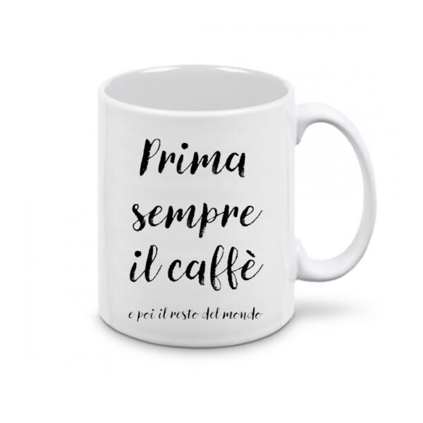 Prima sempre il caffe Tazza